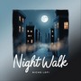 Night Walk