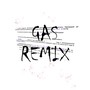 Gas (Remix) [Explicit]