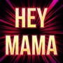 Hey Mama (Originally Performed by David Guetta Nicki Minaj and Afrojack) (Karaoke Version)