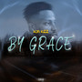 By Grace (Explicit)