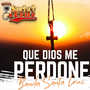 Que Dios Me Perdone