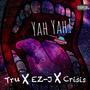 Yah Yah (feat. EZ-J) [Explicit]