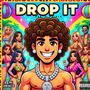 Drop It (Remastered) [Explicit]