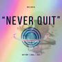 Never Quit