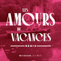 Les Amours de Vacances (Lucas Reyes Sentenza Remix)