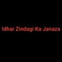 Idhar Zindagi Ka Janaza