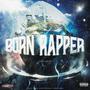 「BORN RAPPER」