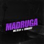 Madruga (Explicit)