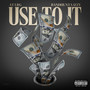 Use to It (Explicit)