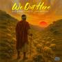 WE OUT HERE (feat. AHK WOODZ)
