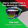 Merry CHRISTmas x The Grinch by Trippie Redd (Explicit)