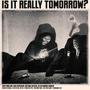 Is It Really Tomorrow? (Explicit)