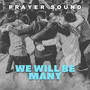 We Will Be Many (Prayer Sound)