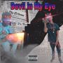 Devil In My Eyes (Explicit)