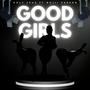 Good Girls (feat. Najii Person) [Explicit]