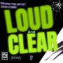 LOUD & Clear (feat. Dion Cobbs & Kaizoch) [Explicit]