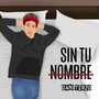 Sin Tu Nombre (Explicit)