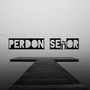 Perdon Señor