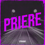 Prière (Explicit)