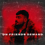 On Friends Demand (Explicit)