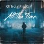 All Tha Time (Explicit)