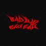 BAD BAD (feat. YoungDemon) [Explicit]