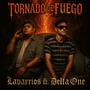 Tornado de Fuego (feat. Delta One) [Explicit]