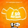 É Só Botada (Explicit)
