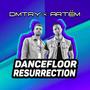 Dancefloor Resurrection (feat. DMTRY)