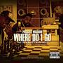 Where do I go (feat. Drew Breeze, Bossup meech & Prob by mathematics ) [Explicit]