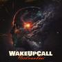 Wake Up Call (Explicit)