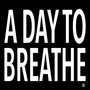 A Day To Breathe