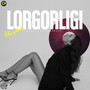 Lorgorligi (Explicit)