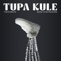 Tupa Kule (Ghetto) [Explicit]