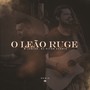 O Leão Ruje (Remix)