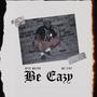 Be EAZY (Explicit)