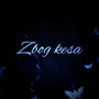 Zbog Kesa (Explicit)