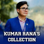 Kumar Rana's Collection