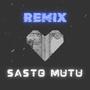 Sasto Mutu (DJ Dropdat Remix)