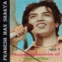 Super Selection Of Prabesh Man Shakya, Vol. 1