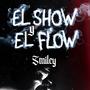 El Show y El Flow (feat. Smiley & Dj Tae)