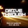 Drive through (feat. T&Rbeat$)