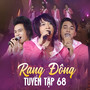 Rạng Đông Tuyển Tập 68