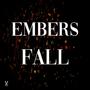 Embers Fall