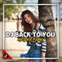 DJ BACK TO YOU - ( REMIX )