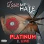 Love Me Or Hate Me (Explicit)