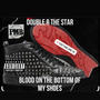 Blood on the bottom of my shoe (Explicit)