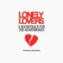 Lonely Lovers : A Soundtrack for the Heartbroken