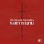 No One Like The Lord + Mighty In Battle