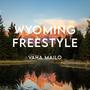 Wyoming Freestyle (Explicit)